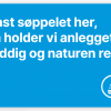 Skilt 7 - Kast søppel her